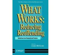 What Works, The Wiley Series on Offender Rehabilitation