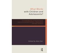 What Works with Children and Adolescents?: A Critical Review of Psychological Interventions with Children, Adolescents and their Families