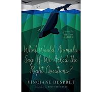 What Would Animals Say If We Asked the Right Questions?