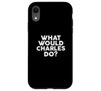 What Would Charles Do? T-Shirt Coque pour iPhone XR