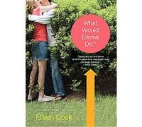What Would Emma Do? Eileen Cook (Auteur)