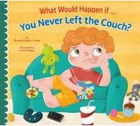 What Would Happen If You Never Left The Couch?