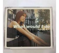 What Would I Do [Import]