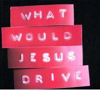 What Would Jesus Drive? - We Made This [Import]