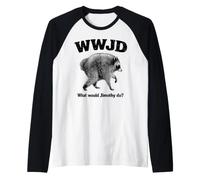 What Would Jimothy Do? WWJD Funny Seattle Raccoon Joke Manche Raglan