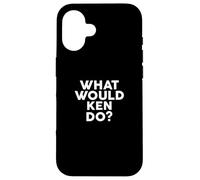 What Would Ken Do? T-Shirt Nom Coque pour iPhone 16