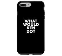 What Would Ken Do? T-Shirt Nom Coque pour iPhone 7 Plus/8 Plus