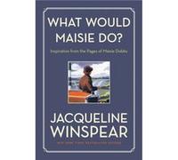 What Would Maisie Do - Jacqueline Winspear - HarperCollins - Livre en Anglais - Paperback Jacqueline WinspearJacqueline Winspear (Auteur)