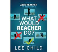 What Would Reacher Do?: Solve Over 100 Brain-Teasers, Logic Puzzles and Word Games in The Official Jack Reacher Puzzle Book