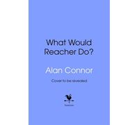 What Would Reacher Do? The Official Jack Reacher Puzzle Book - Alan Connor - Transworld digital - ebook (ePub) - Livre