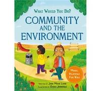 What would you do Community and the Environment by Jana Mohr Lone Jana Mohr Lone (Auteur)