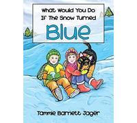 What Would You Do If The Snow Turned Blue