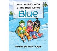 What Would You Do If The Snow Turned Blue