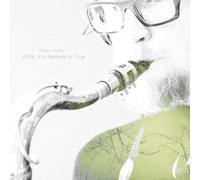 What You Believe is True