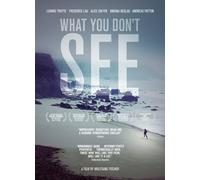What You Dont See