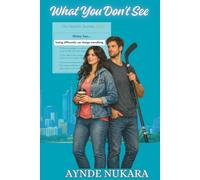 What You Don't See: Two Lives. One Story they never saw coming