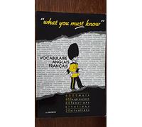 What you must know: Vocabulaire anglais-français