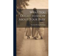 What You Ought To Know About Your Baby