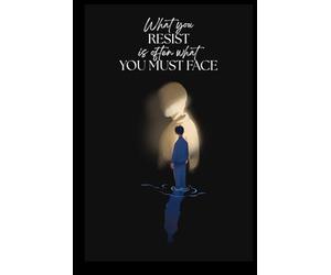 What you RESIST is often what YOU MUST FACE | Made for everyday writing: A clean and simple notebook for writing, journaling, planning and organizing your thoughts