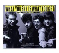 What You See is What You Get by Roland Link Inconnu (Auteur)