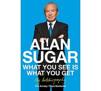 What You See Is What You Get: My Autobiography