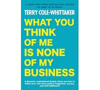 Terry Cole-Whittaker – What You Think of Me Is None of My Business – Berkley