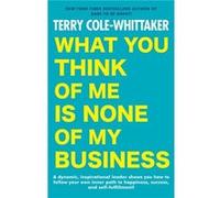 Terry Cole-Whittaker – What You Think of Me Is None of My Business – Berkley
