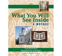 What You Will See Inside a Mosque by Aisha Karen Khan Aisha Karen Khan (Auteur)