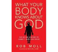 What Your Body Knows About God