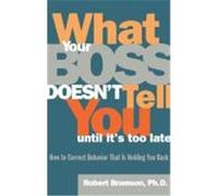 What Your Boss Doesn't Tell You Until It's Too Late Robert M. Bramson (Auteur)