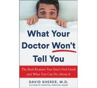 What Your Doctor Wont Tell You by David Sherer David Sherer (Auteur)