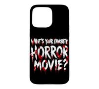 What Your Favorite Horror Movie Halloween Horror Citation Coque pour iPhone 15 Pro Max