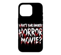 What Your Favorite Horror Movie Halloween Horror Citation Coque pour iPhone 16 Pro