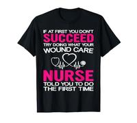 What Your Wound Care Nurse Funny Nursing Nurses T-Shirt Graphique avec Valeur
