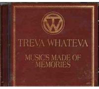 Whateva, Treva - Music's Made of Memories [Import]