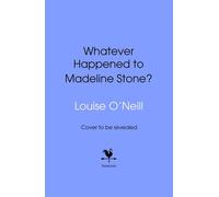 Whatever Happened to Madeline Stone? - Louise Oneill - Transworld digital - ebook (ePub) - Livre