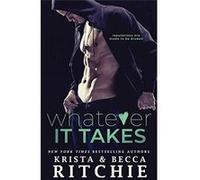 Whatever It Takes - Ritchie Krista - K.B. Ritchie LLC - Livre en Anglais Ritchie KristaRitchie Krista (Auteur)