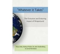 "Whatever It Takes": The Evolution and Enduring Impact of Wraparound