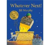 Whatever Next by Jill Murphy Inconnu (Auteur)