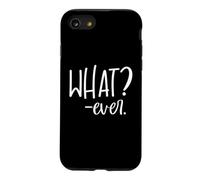Whatever Sign That Says Whatever Sarcastic Saying What Ever Coque pour iPhone SE (2020) / 7/8