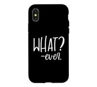Whatever Sign That Says Whatever Sarcastic Saying What Ever Coque pour iPhone X/XS