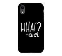 Whatever Sign That Says Whatever Sarcastic Saying What Ever Coque pour iPhone XR