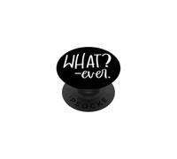 Whatever Sign That Says Whatever Sarcastic Saying What Ever PopSockets PopGrip Adhésif