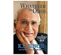 Whatever the Odds: The Incredible Story Behind DLF
