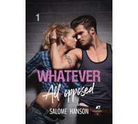 Whatever - Tome 1: All opposed