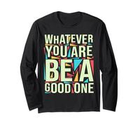 Whatever You are Be A Good One Abraham Lincoln Motivation Manche Longue