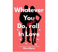 Whatever You Do, Don't Fall in Love The Avoidant Series, #1 - Nina Marie - Nina Marie - ebook (ePub) - Livre