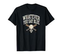 Whatever You Say Humour Joueur de Baseball Universitaire Bleu T-Shirt