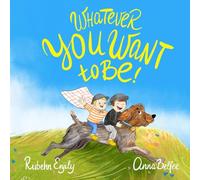 Whatever you want to Be!