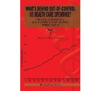 What's Behind Out-Of-Control Us Health Care Spending?